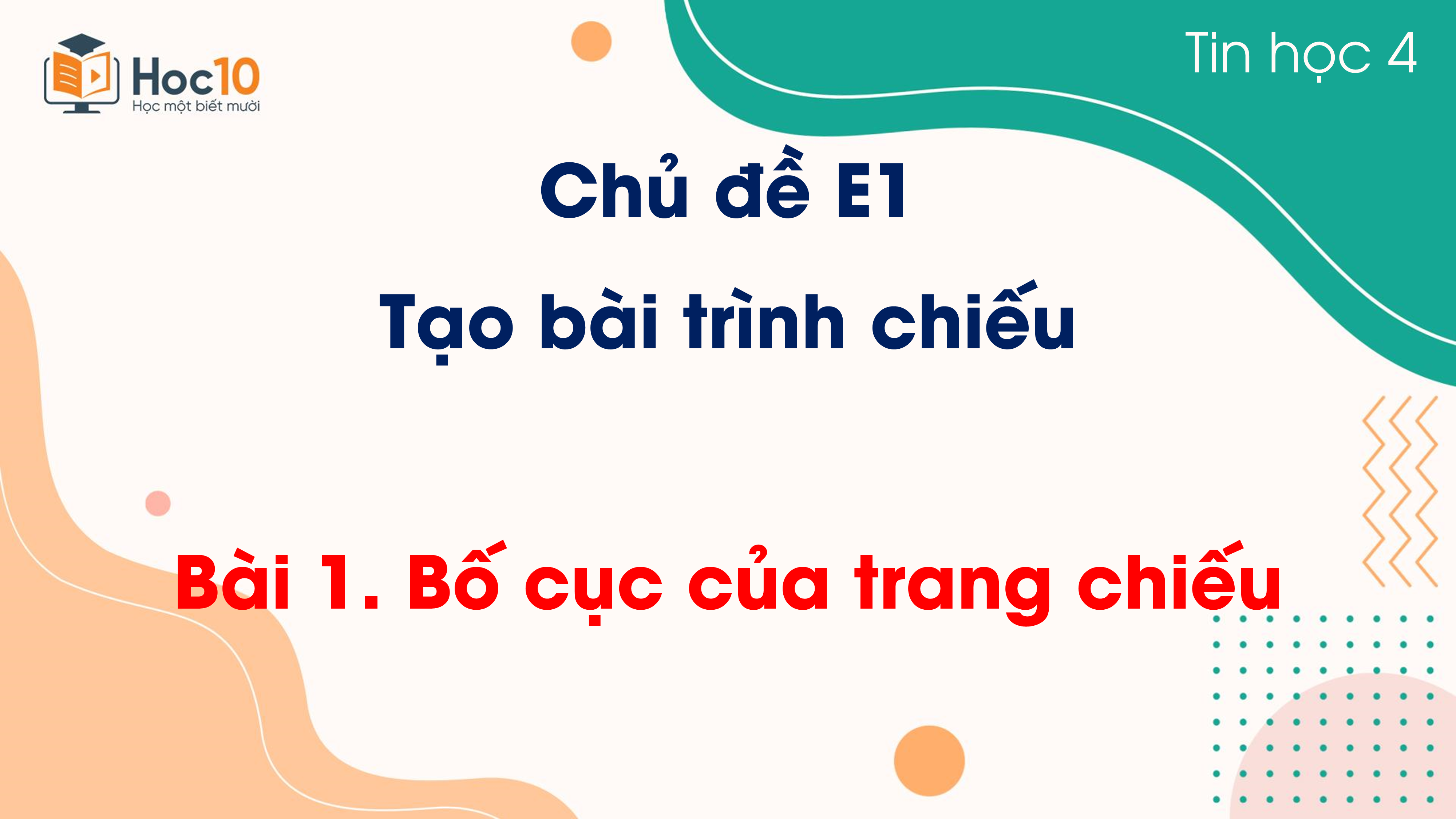 Chủ đề E1 - Bài 1 Bố cục của trang chiếu